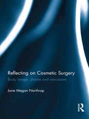 Reflecting on Cosmetic Surgery: Body image, Shame and Narcissism book cover