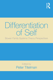 Differentiation of Self: Bowen Family Systems Theory Perspectives book cover
