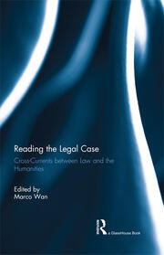 Reading The Legal Case: Cross-Currents between Law and the Humanities book cover