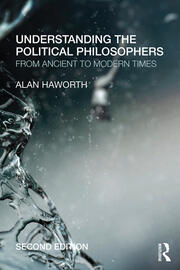 Understanding the Political Philosophers: From Ancient to Modern Times book cover