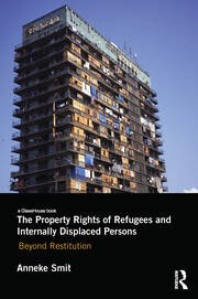 The Property Rights of Refugees and Internally Displaced Persons: Beyond Restitution book cover
