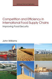 Competition and Efficiency in International Food Supply Chains: Improving Food Security book cover
