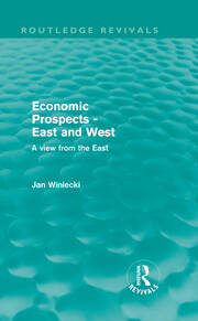 Economic Prospects - East and West (Routledge Revivals): A View from the East book cover