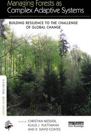 Managing Forests as Complex Adaptive Systems: Building Resilience to the Challenge of Global Change book cover