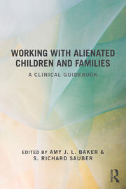 Working With Alienated Children and Families: A Clinical Guidebook book cover