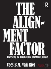 The Alignment Factor: Leveraging the Power of Total Stakeholder Support book cover