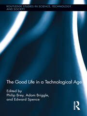The Good Life in a Technological Age book cover