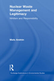 Nuclear  Waste Management and Legitimacy: Nihilism and Responsibility book cover