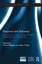 Diasporas and Diplomacy: Cosmopolitan contact zones at the BBC World Service (1932–2012) book cover