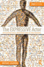 The Expressive Actor: Integrated Voice, Movement and Acting Training book cover