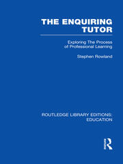 The Enquiring Tutor (RLE Edu O): Exploring The Process of Professional Learning book cover