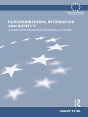 Europeanization, Integration and Identity: A Social Constructivist Fusion Perspective on Norway book cover