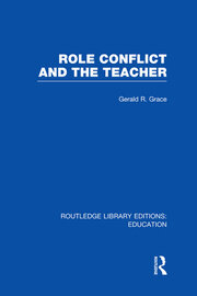 Role Conflict and the Teacher (RLE Edu N) book cover