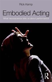 Embodied Acting: What Neuroscience Tells Us About Performance book cover