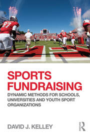 Sports Fundraising: Dynamic Methods for Schools, Universities and Youth Sport Organizations book cover