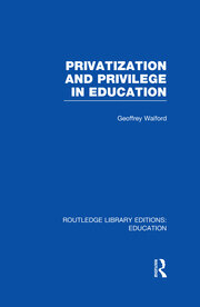 Privatization and Privilege in Education (RLE Edu L) book cover