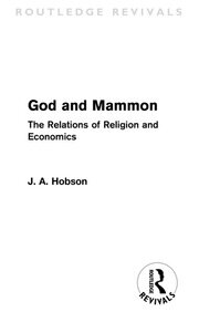 God and Mammon (Routledge Revivals): The Relations of Religion and Economics book cover