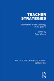 Teacher Strategies (RLE Edu L): Explorations in the Sociology of the School book cover
