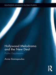 Hollywood Melodrama and the New Deal: Public Daydreams book cover