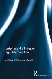 Justice and the Ethics of Legal Interpretation book cover