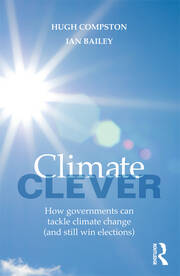 Climate Clever: How Governments Can Tackle Climate Change (and Still Win Elections) book cover