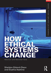How Ethical Systems Change: Abortion and Neonatal Care book cover