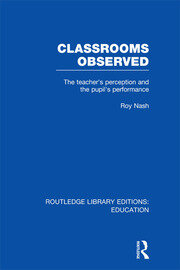 Classrooms Observed (RLE Edu L): The Teacher's Perception and the Pupil's Peformance book cover