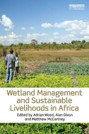 Wetland Management and Sustainable Livelihoods in Africa book cover