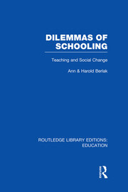 Dilemmas of Schooling (RLE Edu L): Teaching and Social Change book cover