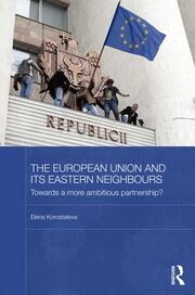 The European Union and its Eastern Neighbours: Towards a More Ambitious Partnership? book cover