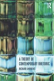A Theory of Contemporary Rhetoric book cover