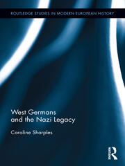 West Germans and the Nazi Legacy book cover