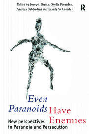 Even Paranoids Have Enemies: New Perspectives on Paranoia and Persecution book cover