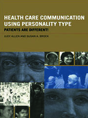 Health Care Communication Using Personality Type: Patients are Different! book cover