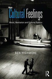 Cultural Feelings: Mood, Mediation and Cultural Politics book cover