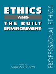 Ethics and the Built Environment book cover