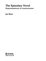 The Epistolary Novel: Representations of Consciousness book cover