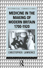Medicine in the Making of Modern Britain, 1700-1920 book cover