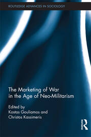 The Marketing of War in the Age of Neo-Militarism book cover