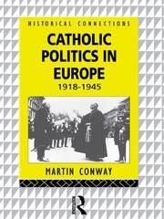Catholic Politics in Europe, 1918-1945 book cover