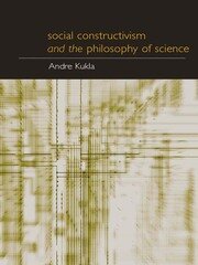 Social Constructivism and the Philosophy of Science book cover