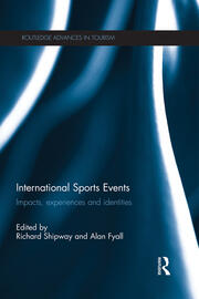 International Sports Events: Impacts, Experiences and Identities book cover