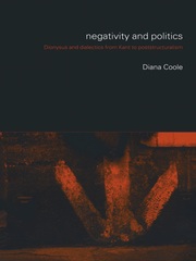 Negativity and Politics: Dionysus and Dialectics from Kant to Poststructuralism book cover