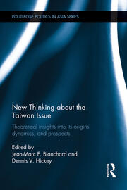 New Thinking about the Taiwan Issue: Theoretical insights into its origins, dynamics, and prospects book cover