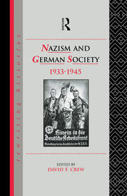 Nazism and German Society, 1933-1945 book cover