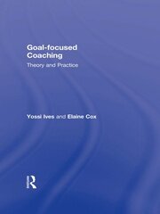 Goal-focused Coaching: Theory and Practice book cover