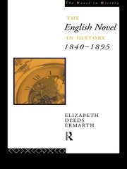 The English Novel In History 1840-1895 book cover