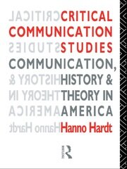 Critical Communication Studies: Essays on Communication, History and Theory in America book cover