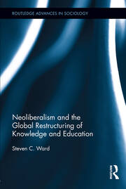 Neoliberalism and the Global Restructuring of Knowledge and Education book cover
