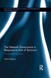 Network Governance in Response to Acts of Terrorism: Comparative Analyses book cover